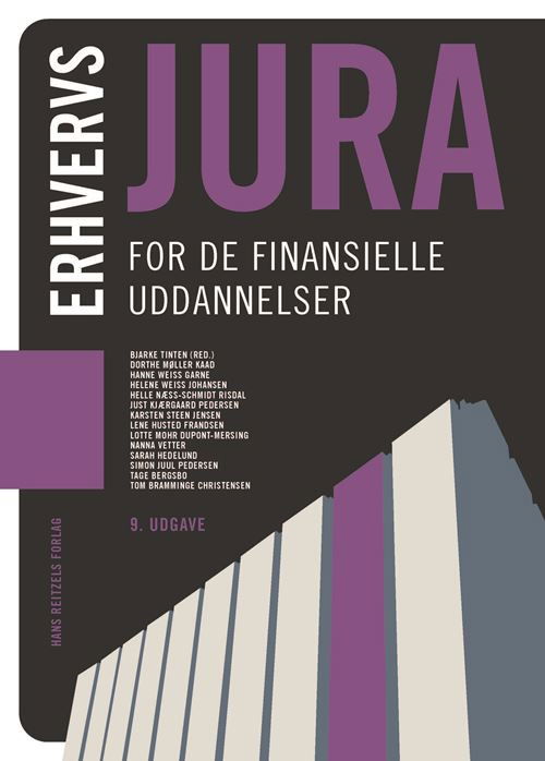 Bjarke Tinten; Helle Næss-Schmidt Risdal; Lene Husted Frandsen; Lotte Mohr Dupont-Mersing; Tom Bramminge Christensen; Helene Weiss Johansen; Tage Bergsbo; Simon Juul Pedersen; Karsten Steen Jensen; Dorthe Møller Kaad; Nanna Vetter Viberg Nielsen; Sarah He · Erhvervsjura: Erhvervsjura - for de finansielle uddannelser (Sewn Spine Book) [9. wydanie] (2024)