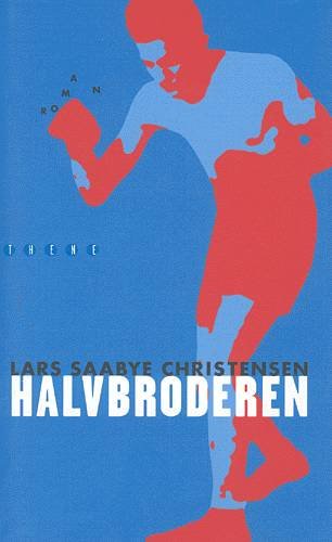 Cover for Lars Saabye Christensen · Halvbroderen (Sewn Spine Book) [1º edição] (2002)