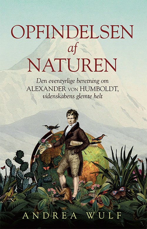 Cover for Andrea Wulf · Opfindelsen af naturen (Inbunden Bok) [1:a utgåva] (2019)