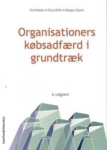 Cover for Mogens Bjerre Ricky Wilke · Organisationers købsadfærd i grundtræk (Sewn Spine Book) [6th edition] (2003)