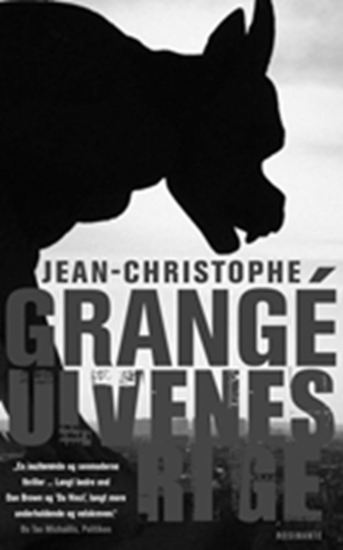 Cover for Jean-Christophe Grangé · Rosinante: Ulvenes rige (Heftet bok) [2. utgave] (2007)