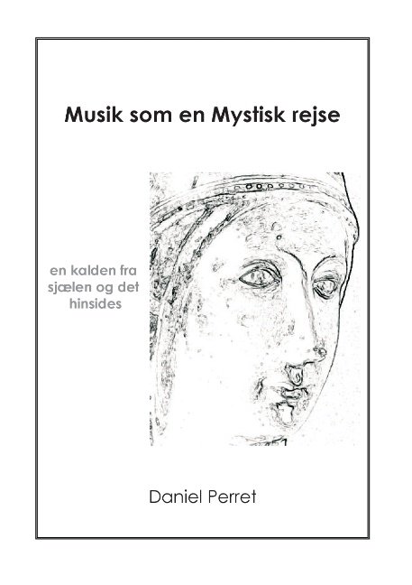Cover for Daniel Perret · Musik som en mystisk Rejse (Paperback Bog) [1. udgave] [Paperback] (2013)