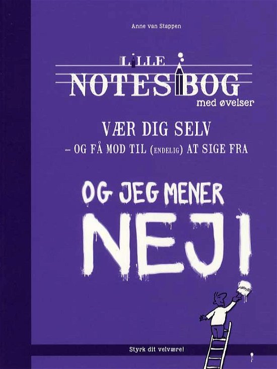 Cover for Anne van Stappen · Styrk dit velvære!: Lille notesbog med øvelser - Vær dig selv (Poketbok) [1:a utgåva] (2015)