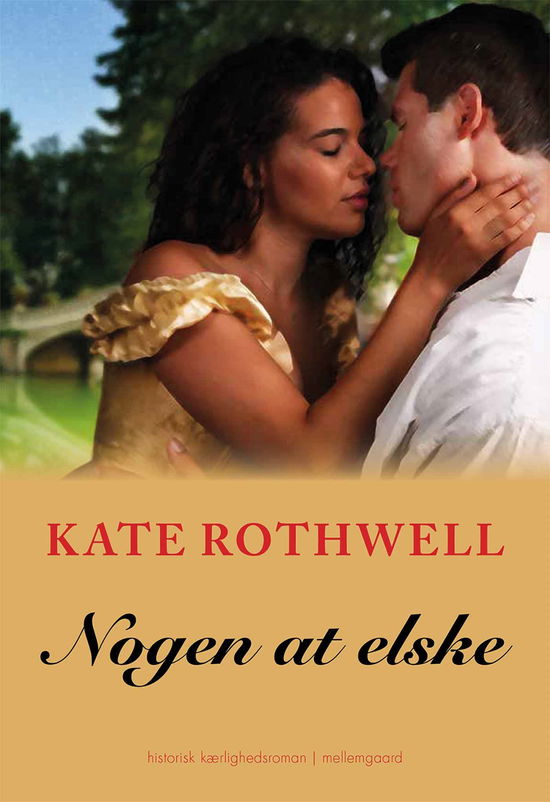 Cover for Kate Rothwell · Nogen at elske (Sewn Spine Book) [1st edition] (2021)