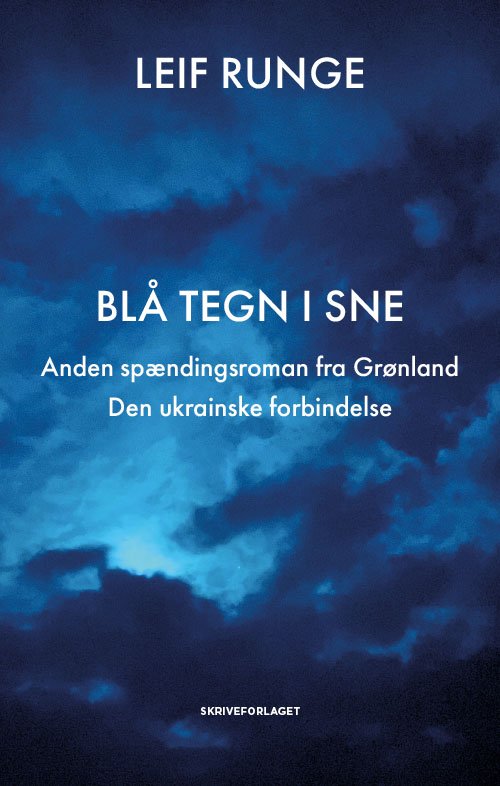 Leif Runge · Blå tegn i sne (Sewn Spine Book) [1. wydanie] (2024)