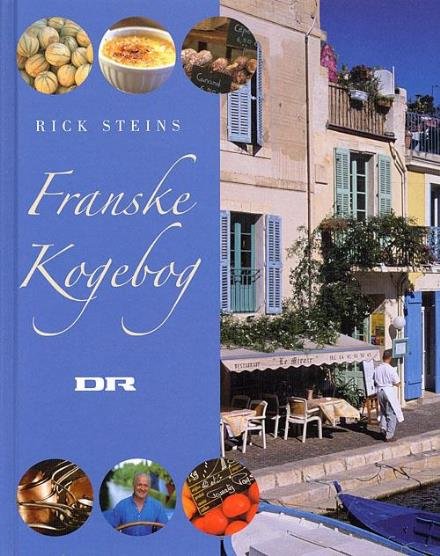 Cover for Rick Stein · Rick Steins franske kogebog (Gebundesens Buch) [1. Ausgabe] (2006)