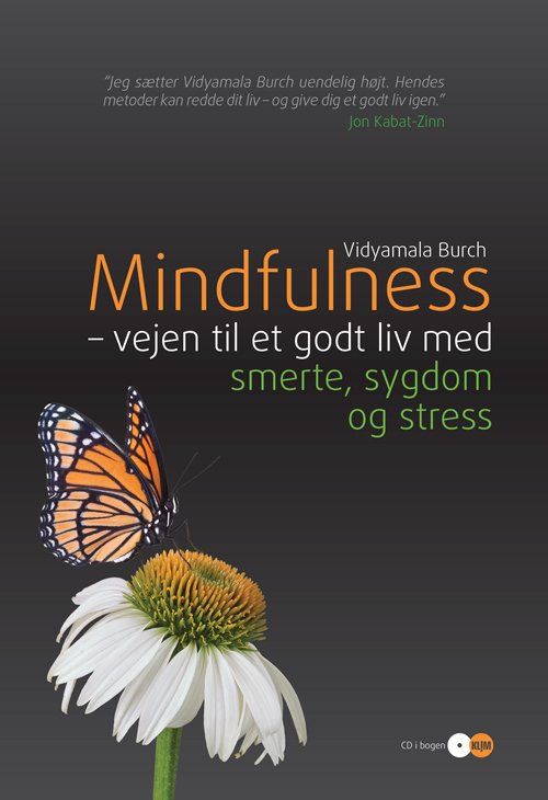 Cover for Vidyamala Burch · Mindfulness - vejen til et godt liv med smerte, sygdom og stress (Inbunden Bok) [1:a utgåva] [Indbundet] (2012)