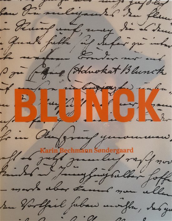 Blunck - Karin Bechmann Søndergaard - Libros - Nivaagaards Malerisamling - 9788790054403 - 26 de marzo de 2017
