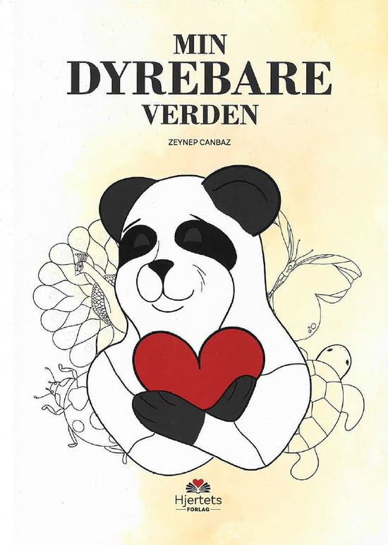 Cover for Zeynep Canbaz · Min Dyrebare Verden (Innbunden bok) [1. utgave] (2025)