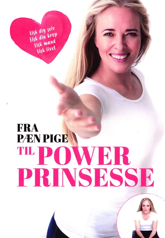 Fra pæn pige til Powerprinsesse - Lone Rasmussen - Livros - ÅPink Power Publishing - 9788799444403 - 16 de outubro de 2019
