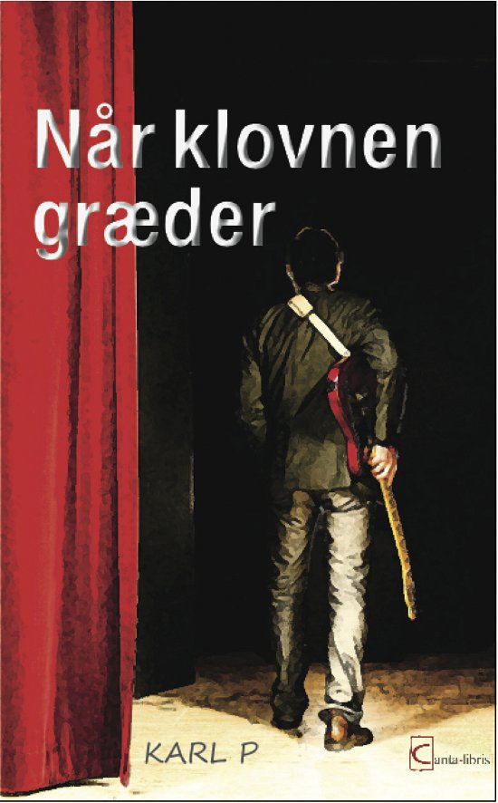 Cover for Karl Pedersen · Når klovnen græder (Hæftet bog) [1. udgave] (2019)