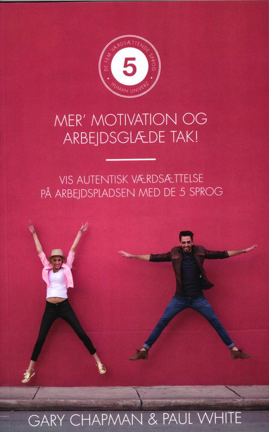 Cover for Gary Chapman &amp; Paul White · Mer' motivation og arbejdsglæde tak! (Hæftet bog) [1. udgave] (2016)