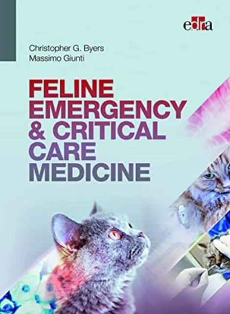 Cover for Christopher G. Byers · Feline Emergency &amp; Critical Care Medicine (Hardcover Book) (2021)