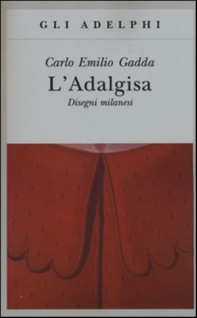 Cover for Carlo Emilio Gadda · L'Adalgisa (Taschenbuch) (2014)