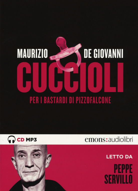 Cover for Maurizio De Giovanni · Cuccioli Per I Bastardi Di Pizzofalcone Letto Da Peppe Servillo. Audiolibro. CD Audio Formato MP3 (CD)