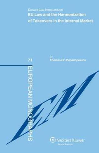 Thomas Gr. Papadopoulos · EU Law and the Harmonization of Takeovers in the Internal Market (Hardcover Book) (2010)