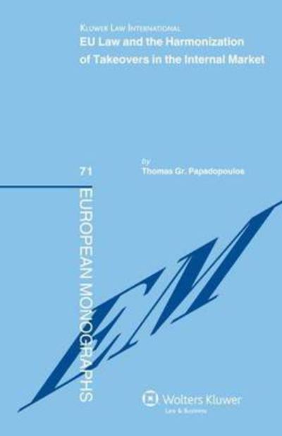 Thomas Gr. Papadopoulos · EU Law and the Harmonization of Takeovers in the Internal Market (Gebundenes Buch) (2010)