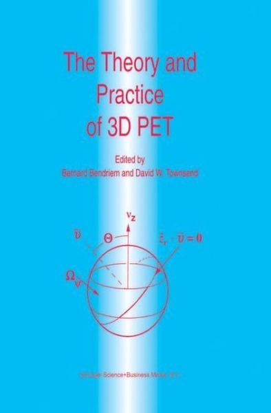 Cover for B Bendriem · The Theory and Practice of 3D PET - Developments in Nuclear Medicine (Taschenbuch) [Softcover reprint of hardcover 1st ed. 1998 edition] (2010)