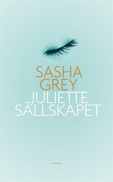Cover for Sasha Grey · Juliettesällskapet (ePUB) (2013)