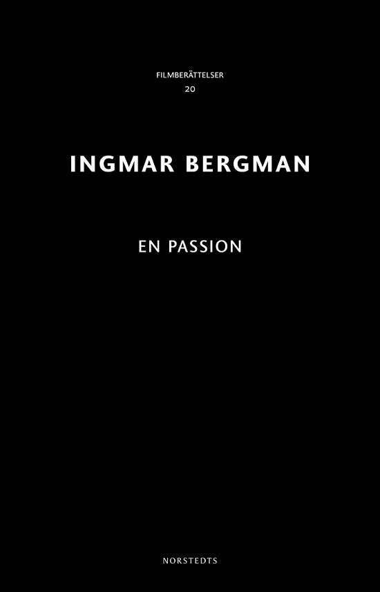 Cover for Ingmar Bergman · Ingmar Bergman Filmberättelser: En passion (Buch) (2018)