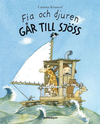 Cover for Catarina Kruusval · Fia och djuren går till sjöss (ePUB) (2017)