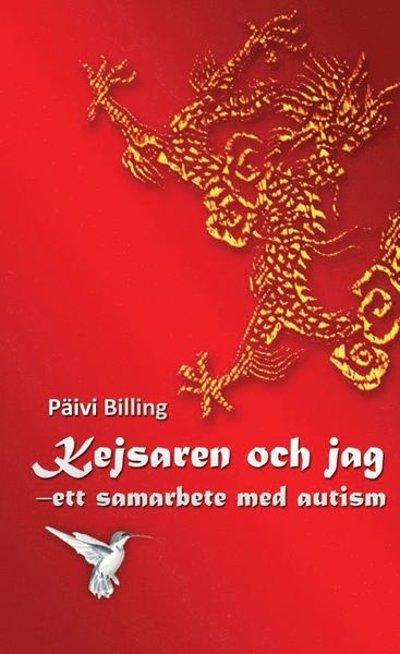 Cover for Päivi Billing · Kejsaren och jag : ett samarbete med autism (Book) (2013)