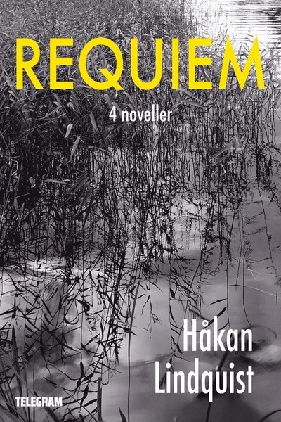 Cover for Håkan Lindquist · Requiem : 4 noveller (ePUB) (2013)
