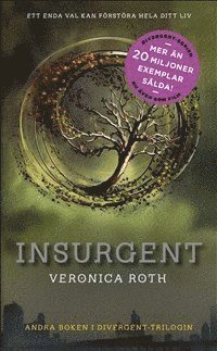Divergent: Insurgent - Veronica Roth - Kirjat - Modernista - 9789174992403 - maanantai 22. heinäkuuta 2013
