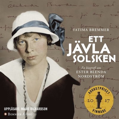 Cover for Fatima Bremmer · Ett jävla solsken : en biografi om Ester Blenda Nordström (Lydbog (MP3)) (2017)