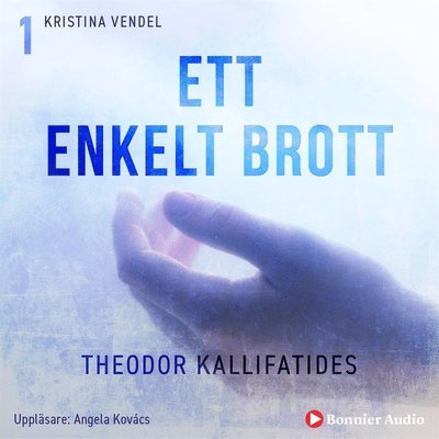 Cover for Theodor Kallifatides · Kristina Vendel : Ett enkelt brott (Hörbuch (MP3)) (2020)