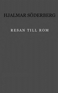 Cover for Hjalmar Soderberg · Resan till Rom (Paperback Book) (2019)