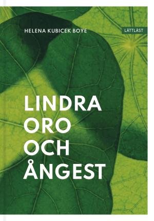 Cover for Helena Kubicek Boye · Lindra oro och ångest (Innbunden bok) (2023)