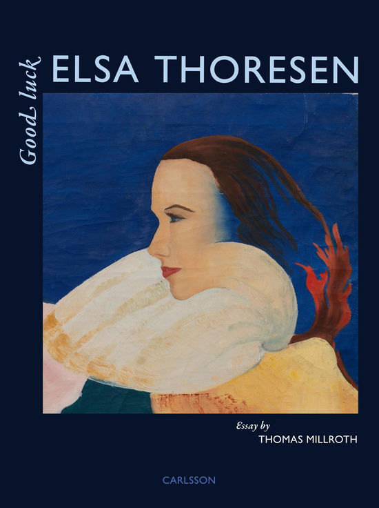 Cover for Thomas Millroth · Good luck Elsa Thoresen (Hardcover Book) (2024)