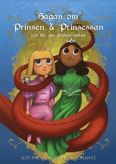 Cover for Sofi Poulsen · Sagan om Prinsen &amp; Prinsessan: Sagan om Prinsen &amp; Prinsessan och lite om draken också (PDF) (2016)