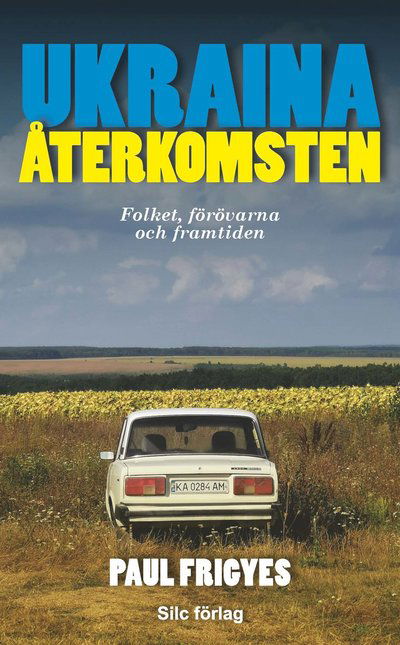 Cover for Paul Frigyes · Ukraina : återkomsten (Paperback Book) (2024)