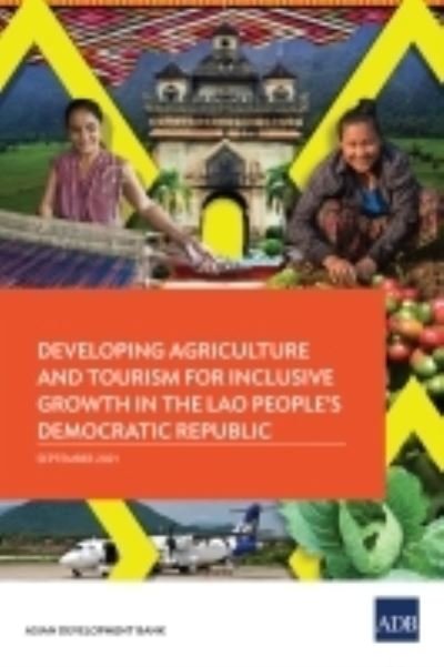 Cover for Asian Development Bank · Developing Agriculture and Tourism for Inclusive Growth in the Lao People's Democratic Republic - Country Diagnostic Studies (Paperback Book) (2021)