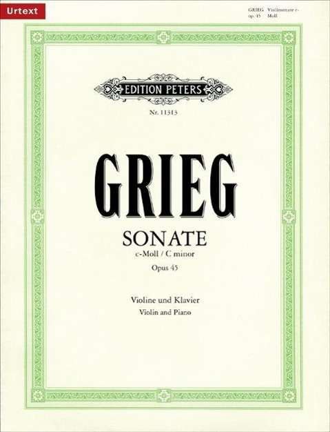 Violin Sonata No. 3 in C minor Op. 45 - Grieg - Kirjat - Edition Peters - 9790014111403 - perjantai 8. huhtikuuta 2011