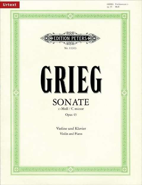 Violin Sonata No. 3 in C minor Op. 45 - Grieg - Bøger - Edition Peters - 9790014111403 - 8. april 2011