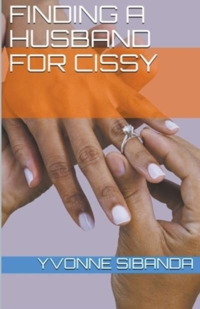 Cover for Yvonne Sibanda · Finding a Husband for Cissy (Paperback Book) (2020)