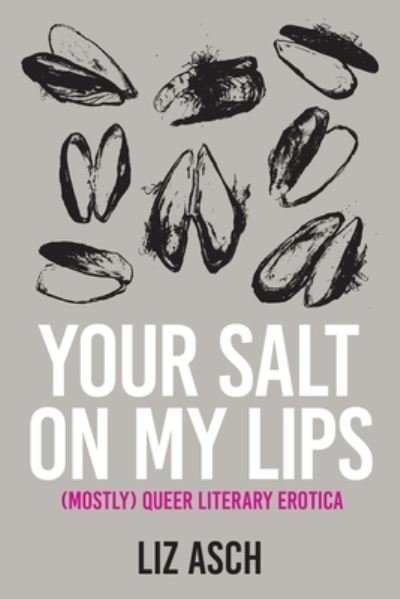 Cover for Liz Asch · Your Salt on My Lips (Bok) (2023)