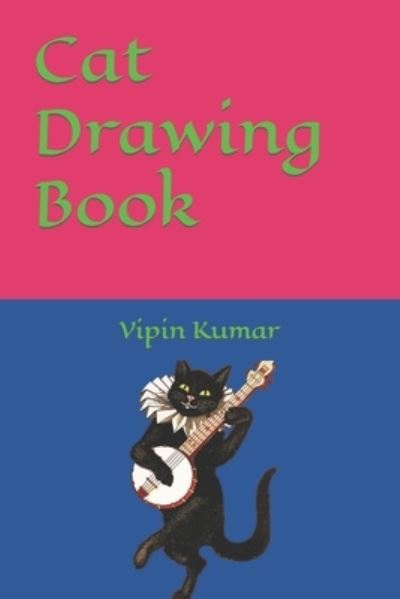 Cover for Vipin Kumar · Cat Drawing Book (Paperback Bog) (2022)