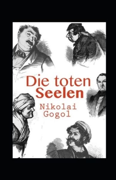 Cover for Nikolai Gogol · Die toten Seelen (Kommentiert) (Paperback Book) (2021)