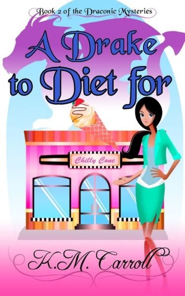 A Drake to Diet for - K M Carroll - Bücher - Independently Published - 9798497385403 - 15. Oktober 2021