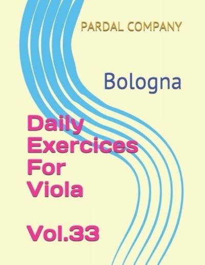 Cover for Jose Pardal Merza · Daily Exercices For Viola Vol.33: Bologna (Taschenbuch) (2021)