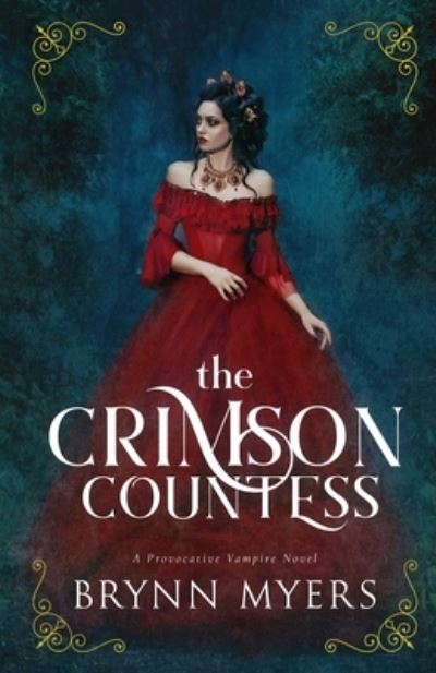 The Crimson Countess - Brynn Myers - Books - Independently Published - 9798513991403 - June 2, 2021