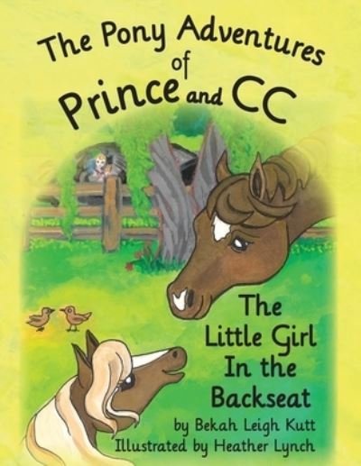 Cover for Bekah Leigh Kutt · The Pony Adventures of Prince and CC (Paperback Bog) (2021)
