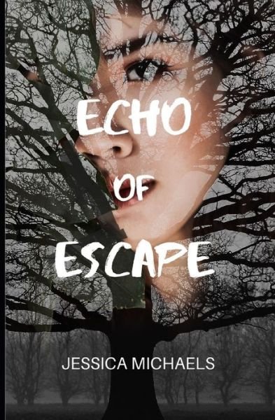 Jessica Michaels · Echo of Escape (Paperback Book) (2020)