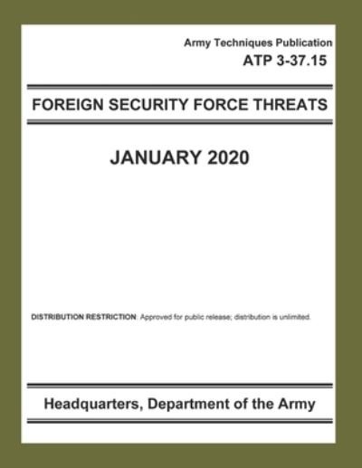 Cover for Department of the Army · Army Techniques Publication ATP 3-37.15 Foreign Security Force Threat (Pocketbok) (2020)