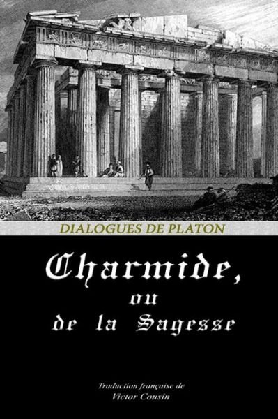 Cover for Platon · CHARMIDE, Ou DE LA SAGESSE (Paperback Book) (2020)