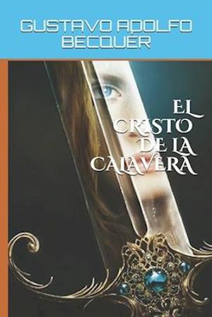 Cover for Gustavo Adolfo Becquer · El Cristo de la Calavera (Paperback Book) (2020)